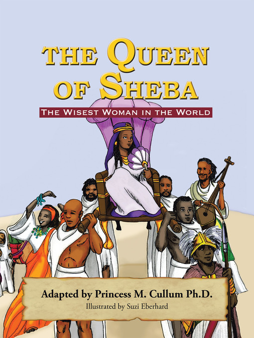 Title details for The Queen of Sheba by Princess M. Cullum, PhD - Available